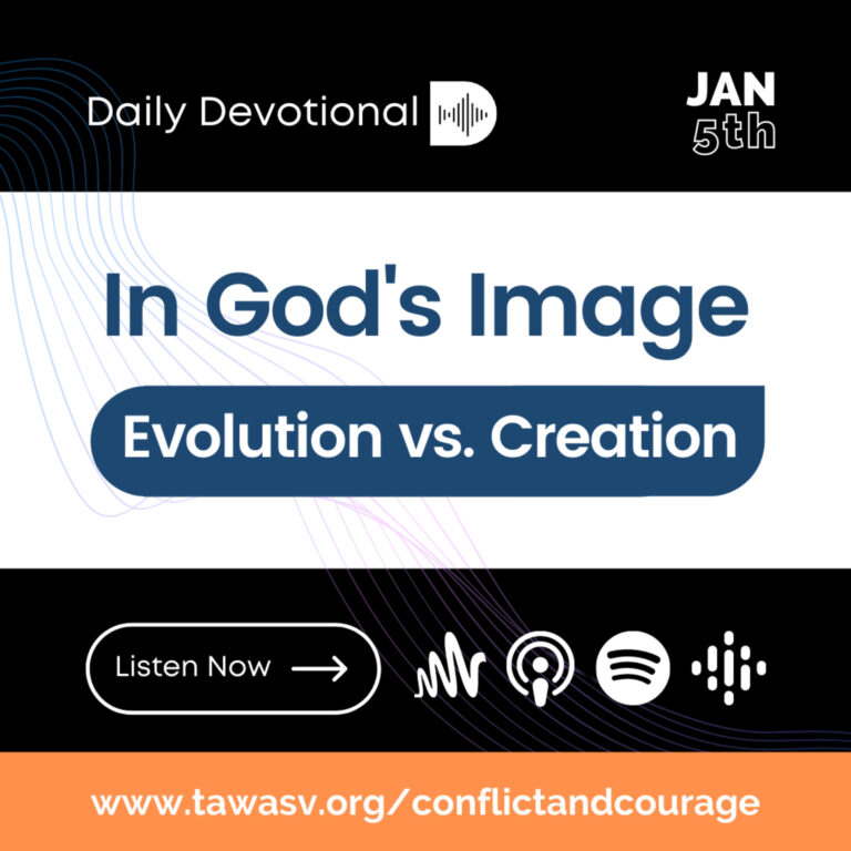 In God’s Image (Evolution vs Creation), Conflict and Courage, Jan 5