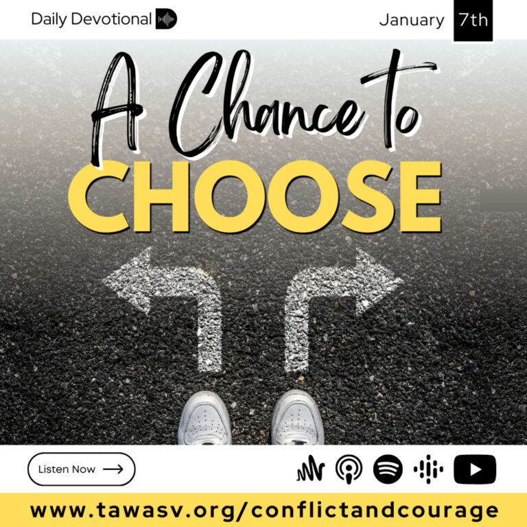 A Chance to Choose, Conflict and Courage, Jan 7